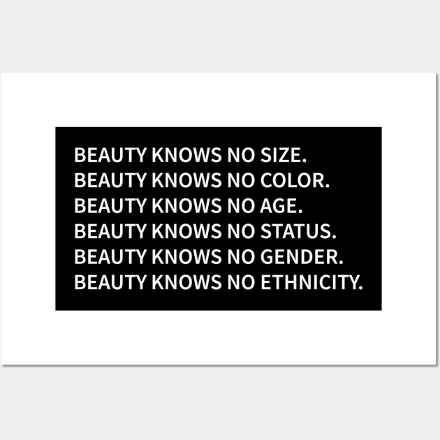 Beauty Knows No Size Color Age Status Gender Ethnicity Wall Art by Vauliflower